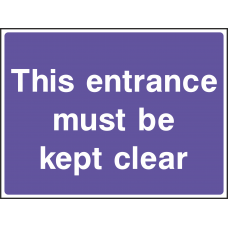 This Entrance Must Be Kept Clear